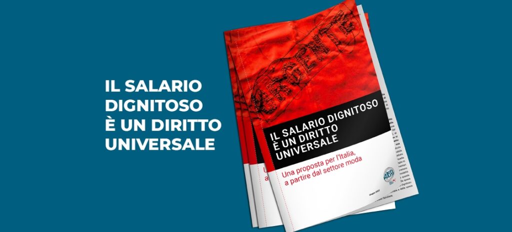 Il salario dignitoso è un diritto. Il lavoro deve essere retribuito adeguatamente. 